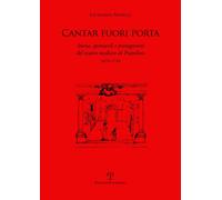 Libri Leonardo Spinelli - Cantar Fuori Porta. Storia, Spettacoli E Protagonisti