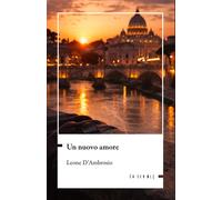 Libri Leone D'ambrosio - Un Nuovo Amore