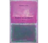 Libri Leone Giambi - Radice Di Un Fluire