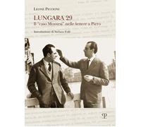 Libri Leone Piccioni - Lungara 29. Il "Caso Montesi" Nelle Lettere A Piero