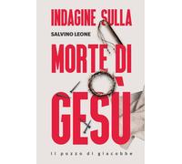 Libri Leone Salvino - Indagine Sulla Morte Di Gesu
