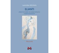 Libri Leonidas Michelis - Elianti. Ritratti Di Donne Che Hanno Popolato I Sogni