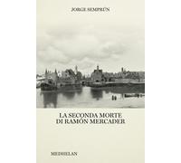 Libri Leopoldo Carra - La seconda morte di Ramón Mercader - 2026