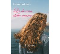 Libri Leopoldo Lenza - La Donna Delle Maree