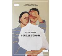 SORELLE D'OMBRA - LERNER BETSY - Astoria