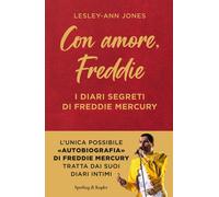 Libri Lesley-Ann Jones - Con Amore, Freddie. I Diari Segreti Di Freddie Mercury