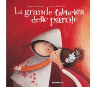 Libri Lestrade AgnÃ¨s de / Valeria Docampo - La Grande Fabbrica Delle Parole. Ed