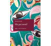 Libri Letizia Leviti - Ma Poi Torni?