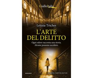 Libri Letizia Triches - L' Arte Del Delitto