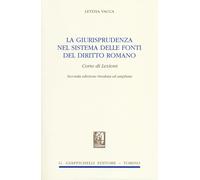 Libri Letizia Vacca - La Giurisprudenza Nel Sistema Delle Fonti Del Diritto Roma