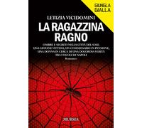 Libri Letizia Vicidomini - La ragazzina ragno - 2021