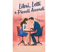 Libri, letti e piccoli accordi: Una romance tra amici con benefici, con chimica irresistibile e vicinanza forzata