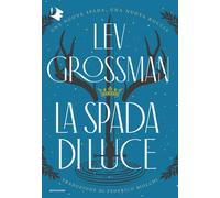 Libri Lev Grossman - La Spada Di Luce