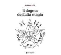 Libri LÃ©vi Ã‰liphas - Il Dogma Dell'alta Magia