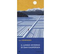 Libri Levi Henriksen - Il lungo inverno di Dan Kaspersen - 2020