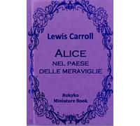 Libri Lewis Carroll - Alice Nel Paese Delle Meraviglie