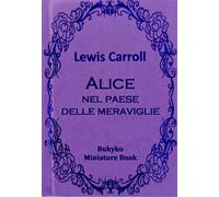 Libri Lewis Carroll - Alice nel paese delle meraviglie - 2024