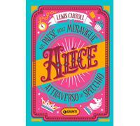 Libri Lewis Carroll - Alice Nel Paese Delle Meraviglie-Alice Attraverso Lo Specc