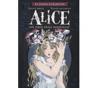 Alice nel paese delle meraviglie. Le favole di Loputyn
