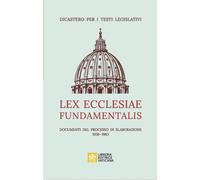 Libri Lex Ecclesiae Fundamentalis. Documenti Del Processo Di Elaborazione 1959-1