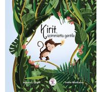 Libri Li Vigni Mauro - Kirit, Scimmietta Gentile. Ediz. Illustrata