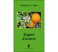 Libri Li Vigni Salvatore - Zagara D'arancio