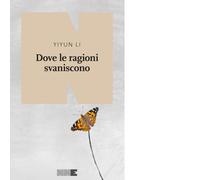 Libri Li Yiyun - Dove le ragioni finiscono - 2021