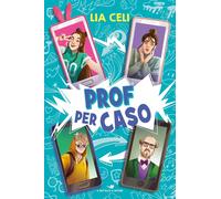Libri Lia Celi - Prof Per Caso