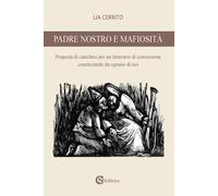 Libri Lia Cerrito - Padre Nostro E Mafiosita