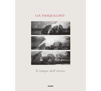 Libri Lia Pasqualino - Il Tempo Dell'attesa. Ediz. Illustrata