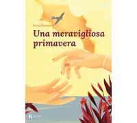 Libri Liana Zimmardi - Una meravigliosa primavera - 2022