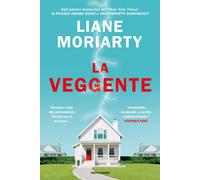Libri Liane Moriarty - La Veggente