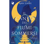 Libri Liang Ann - Il Canto Dei Fiumi Sommersi