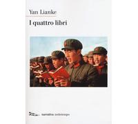 Libri Lianke Yan - I quattro libri - 2018 (Narrativa)