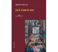 Libri Libeccio Alberto - Jack L'americano