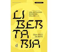 Libertaria. Una antologia scomoda. Vol. 2