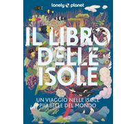Libri Libro Delle Isole Un Viaggio Tra Le Isole Piu Belle Del Mondo (Il)