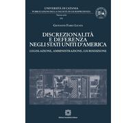 Libri Licata Giovanni Fabio - Discrezionalita E Deferenza Negli Stati Uniti D'am