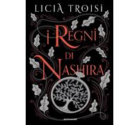 Libri Licia Troisi - I Regni Di Nashira. La Saga Completa