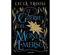 Libri Licia Troisi - Le Guerre Del Mondo Emerso. La Saga Completa