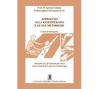 Libri Lidano D'Aprano - Approccio Alla Kinesiterapia E Le Sue Metodiche. Cenni D