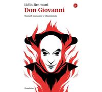 Libri Lidia Bramani - Don Giovanni. Mozart Massone E Illuminista