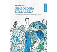 LIBRO SIMBOLOGIA DELLA LUNA. L'ARCHETIPO DEL FEMMINILE - LIDIA FASSIO