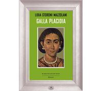 Libri Lidia Storoni Mazzolani - Galla Placidia - 2018 (Ritratti)