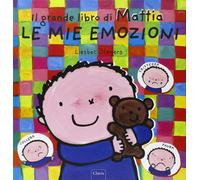 Le mie emozioni. Il grande libro di Mattia. Ediz. a colori