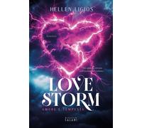 Libri Ligios Hellen - Love Storm. Amore E Tempesta