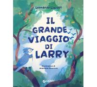 Libri Ligustri Leonardo - Il Grande Viaggio Di Larry