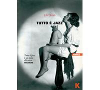 Libri Lili Grün - Tutto è jazz - 2018 (Passi)
