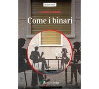 Libri Liliana Casadei - Come I Binari