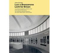 Libri Liliana Prandini - Luci A Bressanone. La Centrale Idroelettrica Cittadina